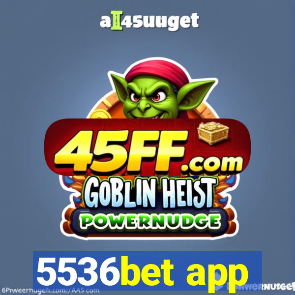5536bet app